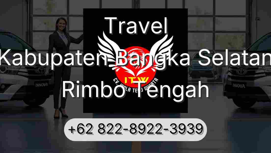 Travel Kabupaten Bangka Selatan Rimbo Tengah