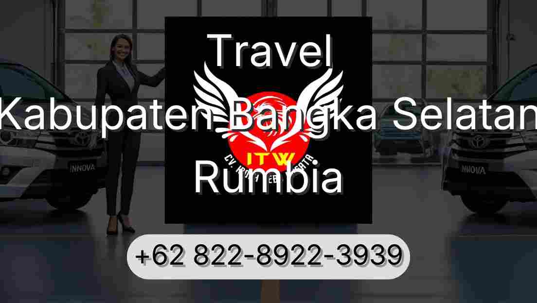 Travel Kabupaten Bangka Selatan Rumbia