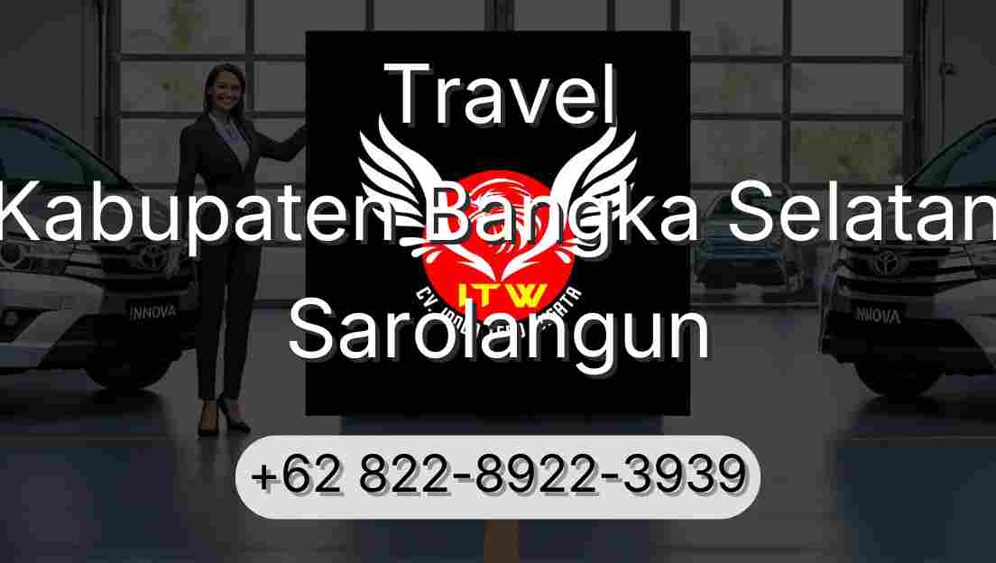 Travel Kabupaten Bangka Selatan Sarolangun