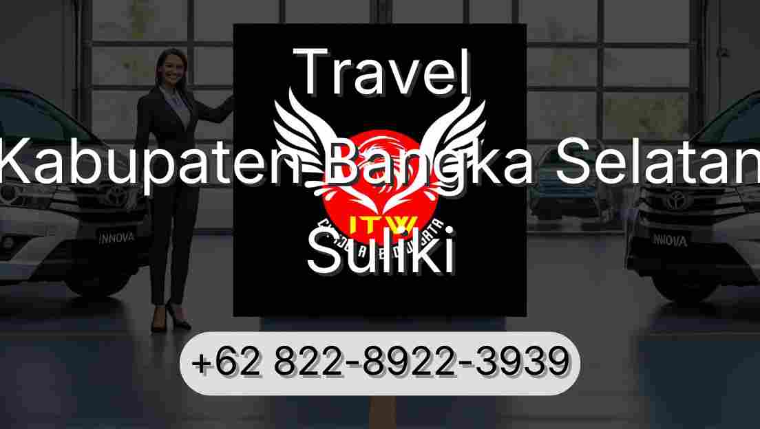 Travel Kabupaten Bangka Selatan Suliki