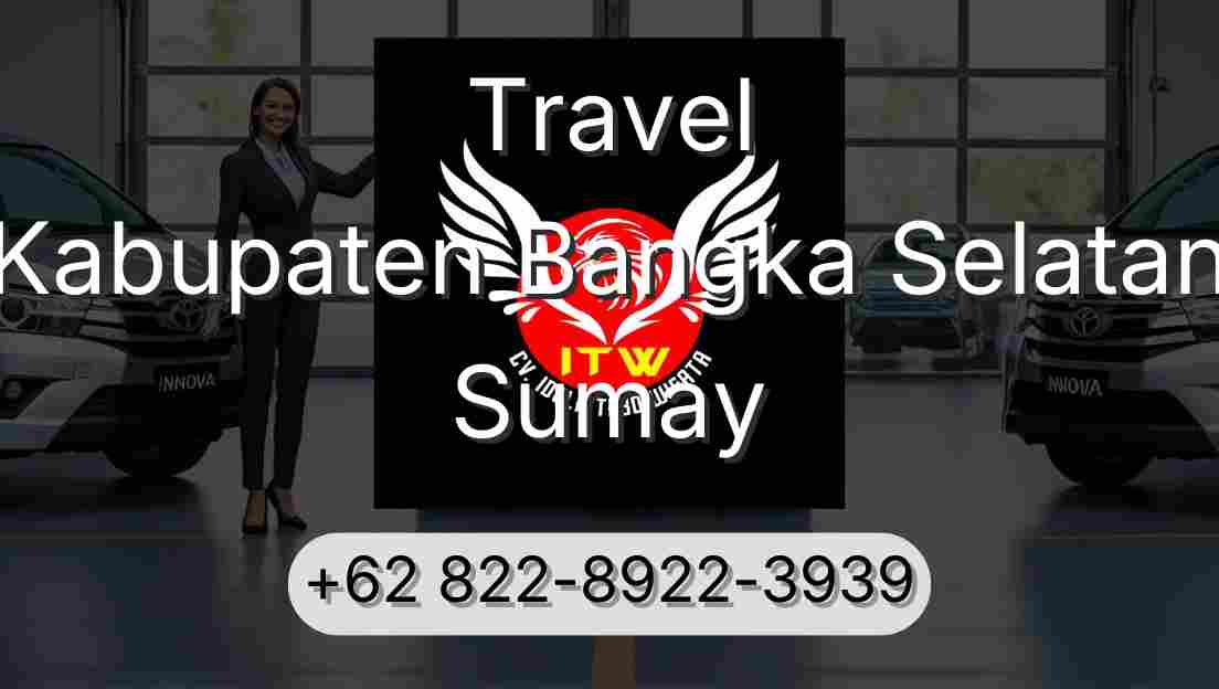 Travel Kabupaten Bangka Selatan Sumay