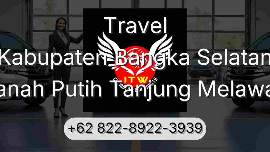 Travel Kabupaten Bangka Selatan Tanah Putih Tanjung Melawan