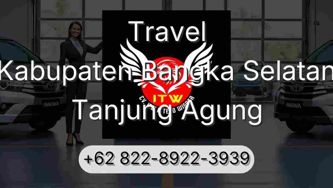 Travel Kabupaten Bangka Selatan Tanjung Agung