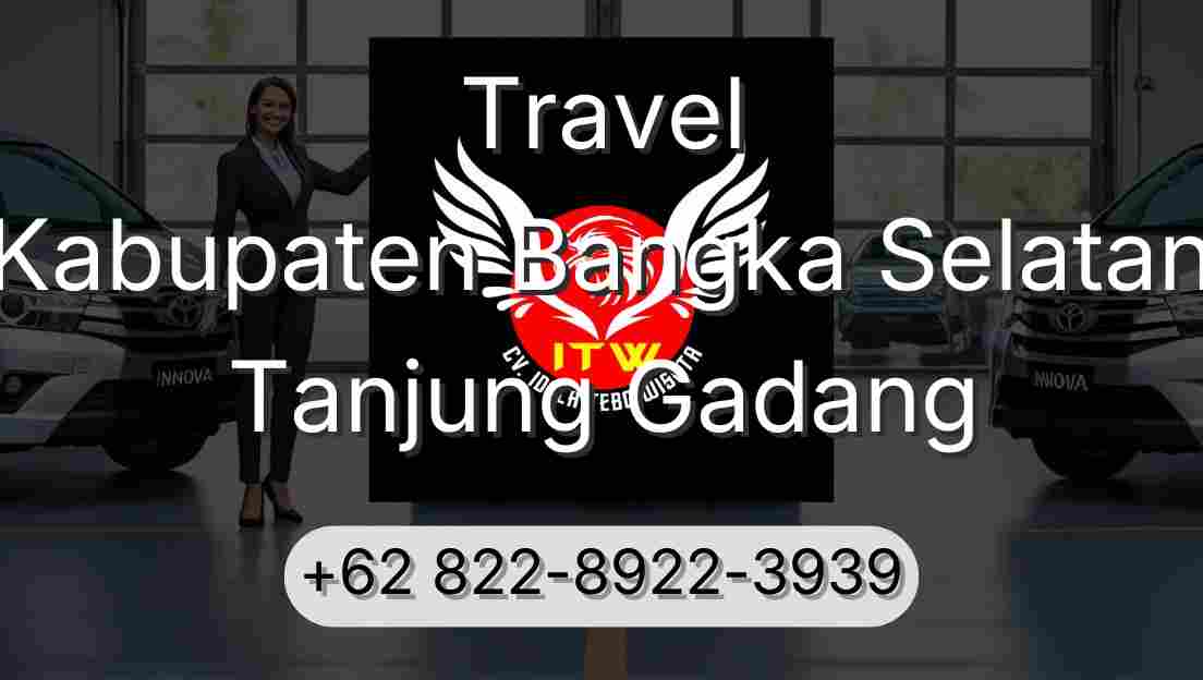 Travel Kabupaten Bangka Selatan Tanjung Gadang
