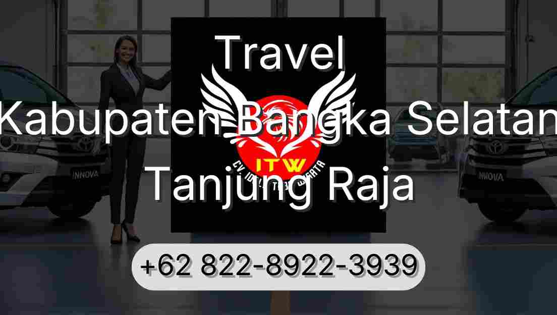 Travel Kabupaten Bangka Selatan Tanjung Raja