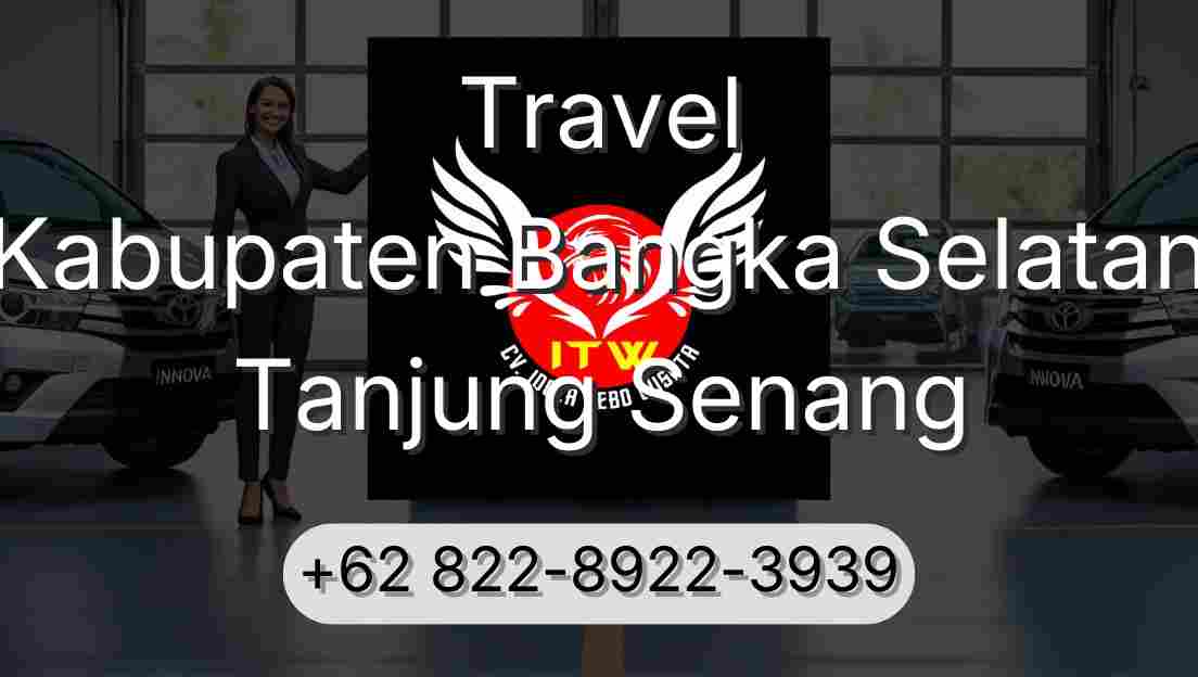 Travel Kabupaten Bangka Selatan Tanjung Senang