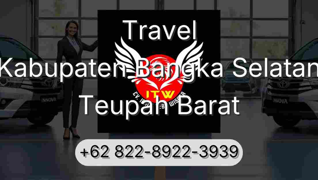 Travel Kabupaten Bangka Selatan Teupah Barat