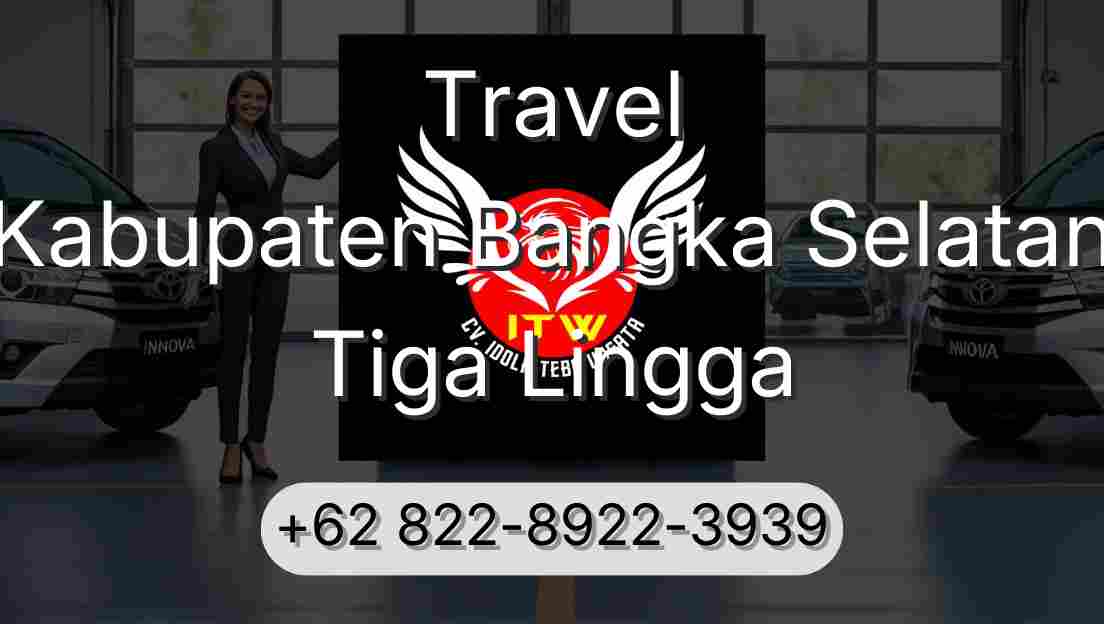 Travel Kabupaten Bangka Selatan Tiga Lingga