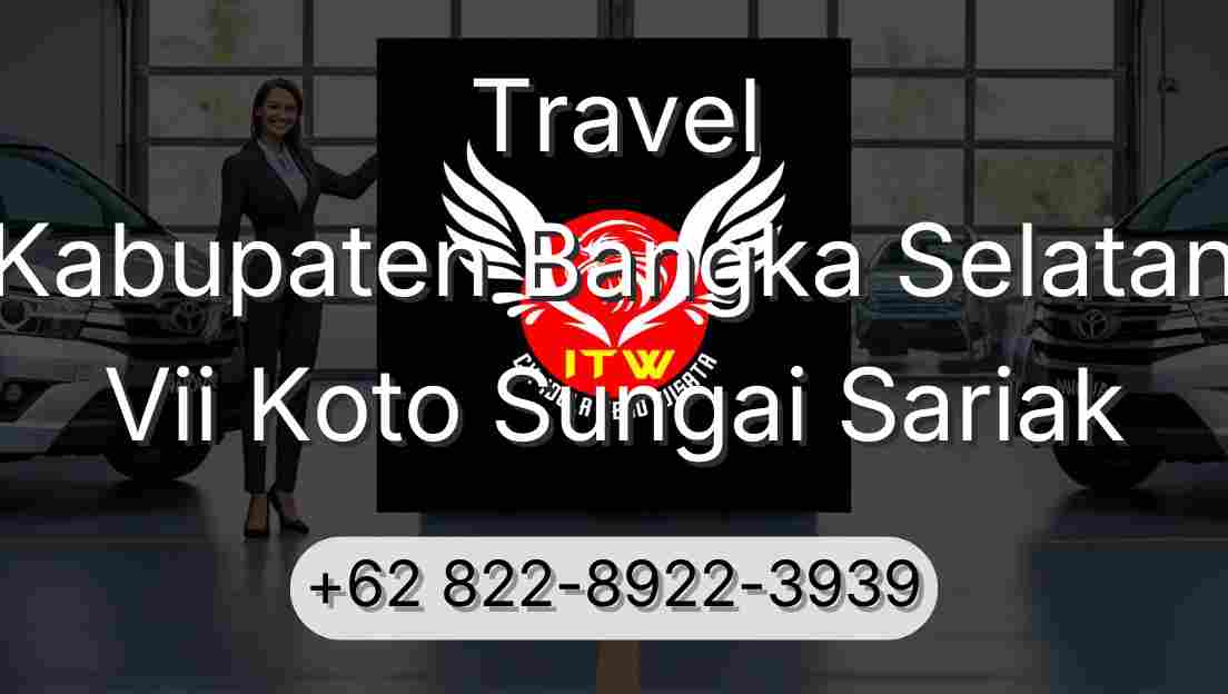 Travel Kabupaten Bangka Selatan Vii Koto Sungai Sariak