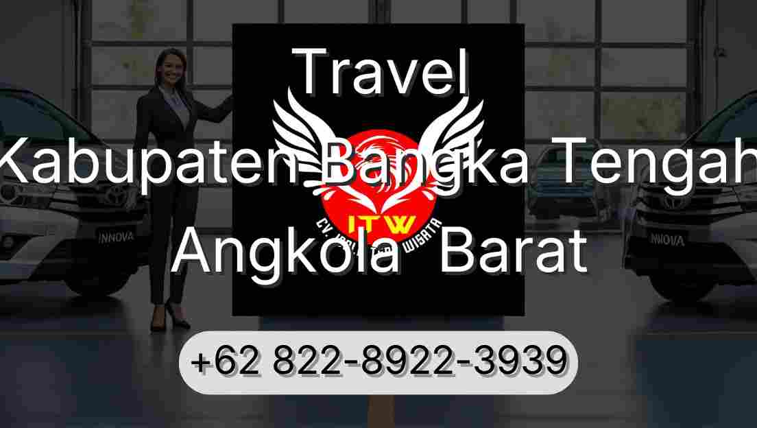 Travel Kabupaten Bangka Tengah Angkola  Barat