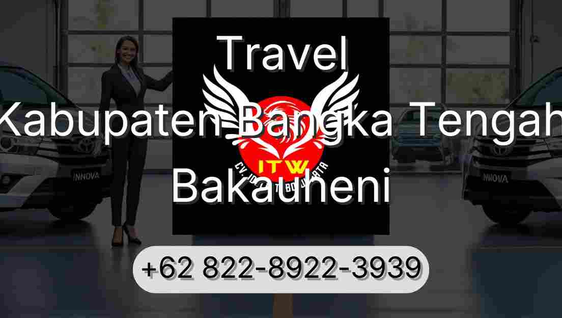 Travel Kabupaten Bangka Tengah Bakauheni