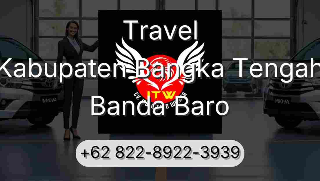 Travel Kabupaten Bangka Tengah Banda Baro