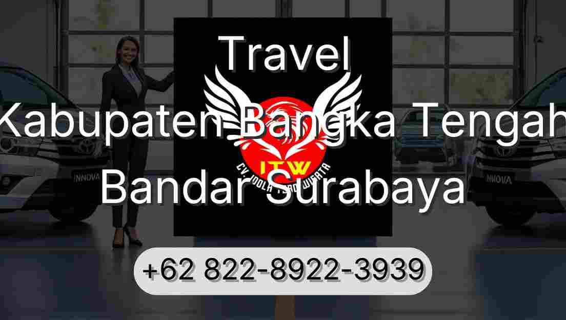 Travel Kabupaten Bangka Tengah Bandar Surabaya