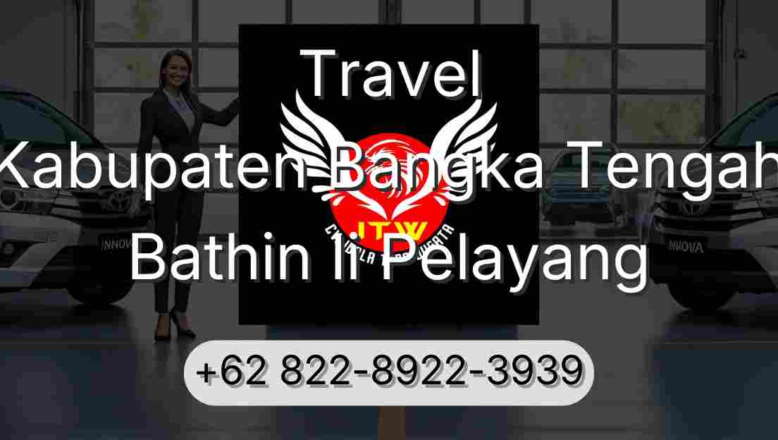 Travel Kabupaten Bangka Tengah Bathin Ii Pelayang