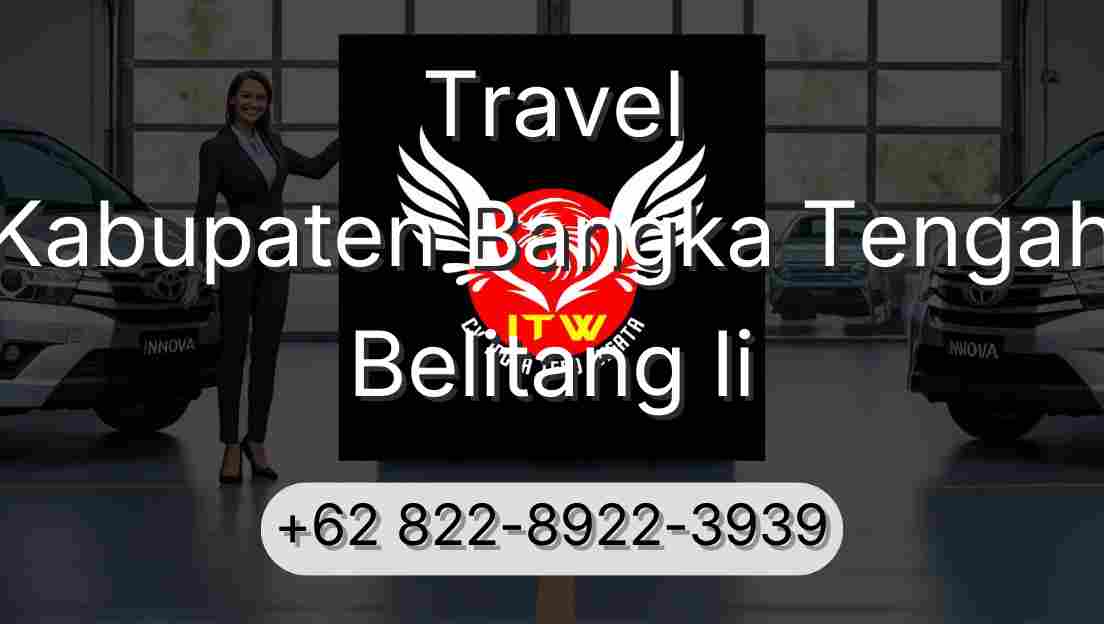 Travel Kabupaten Bangka Tengah Belitang Ii
