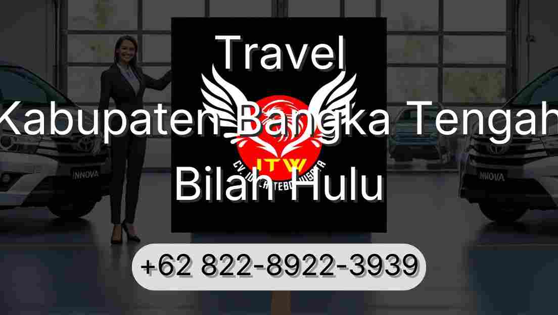 Travel Kabupaten Bangka Tengah Bilah Hulu