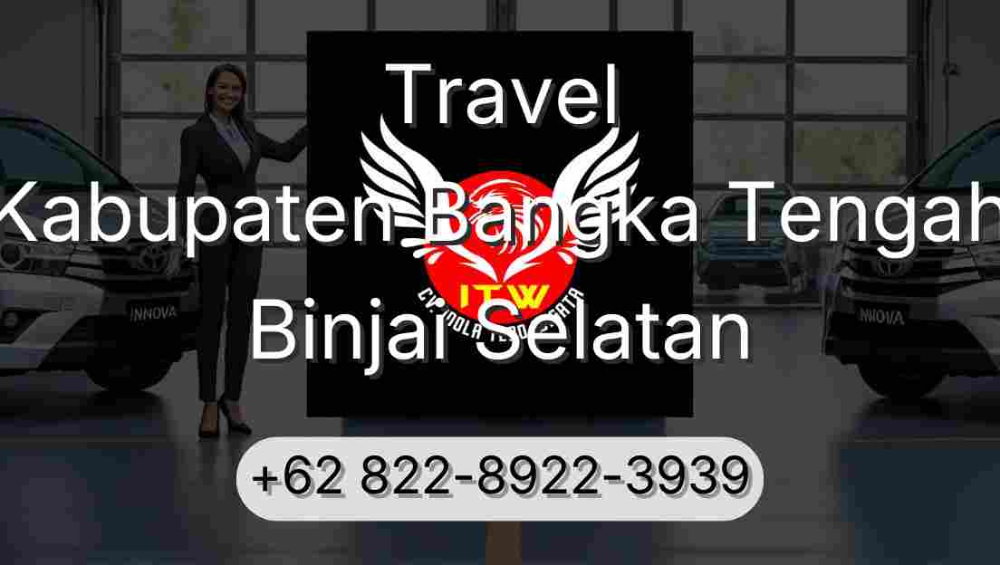 Travel Kabupaten Bangka Tengah Binjai Selatan