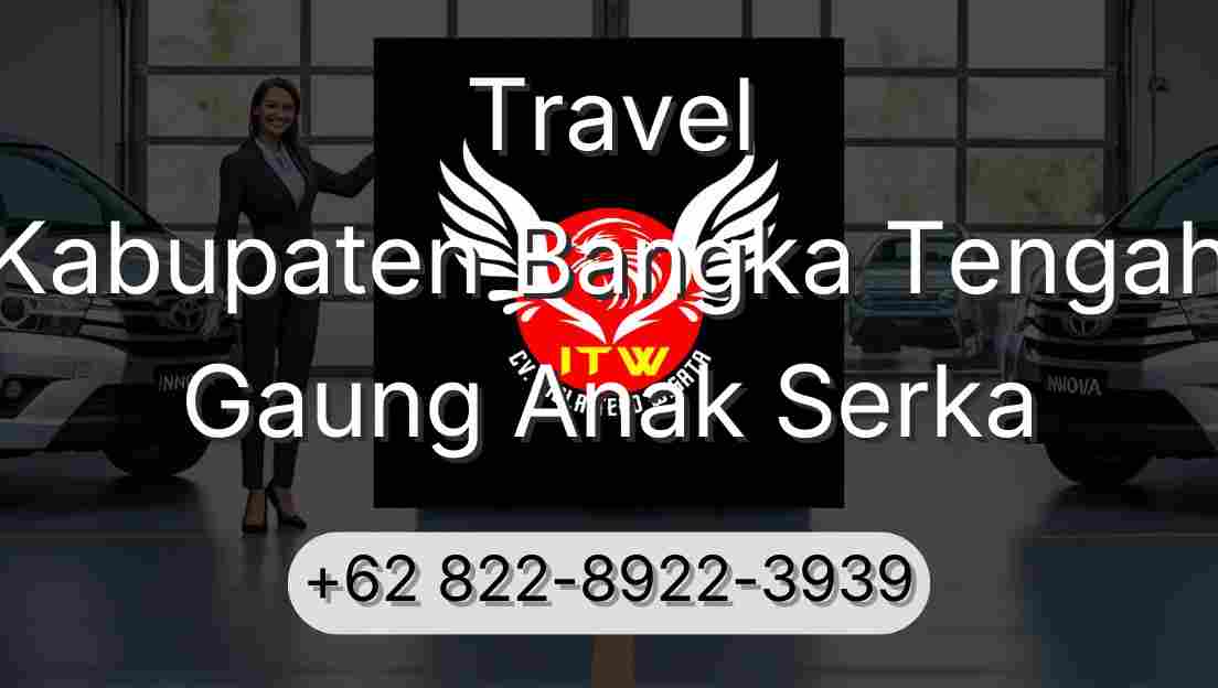 Travel Kabupaten Bangka Tengah Gaung Anak Serka