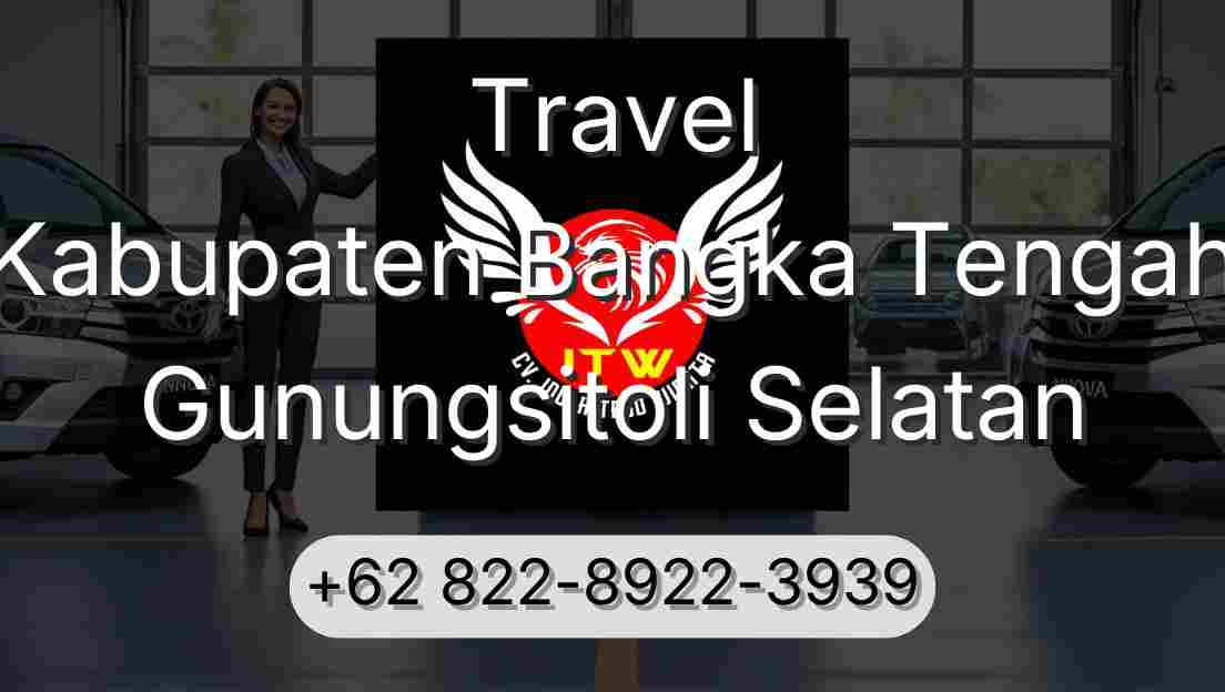 Travel Kabupaten Bangka Tengah Gunungsitoli Selatan