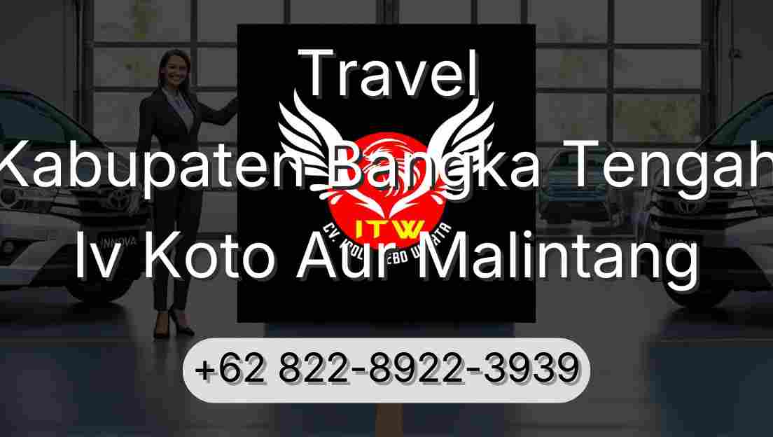 Travel Kabupaten Bangka Tengah Iv Koto Aur Malintang