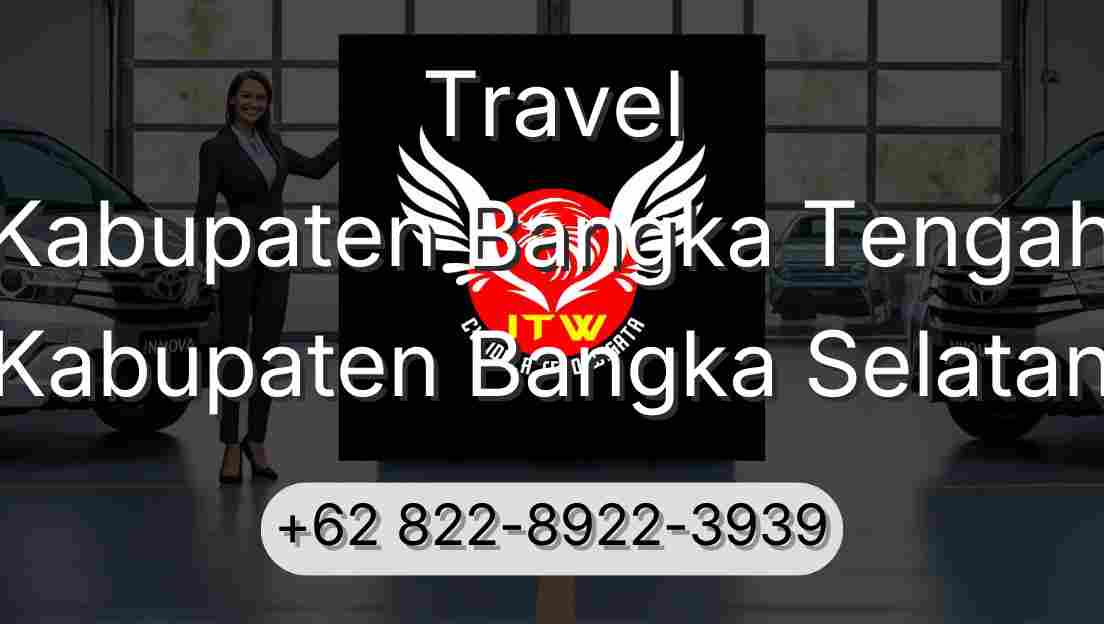 Travel Kabupaten Bangka Tengah Kabupaten Bangka Selatan