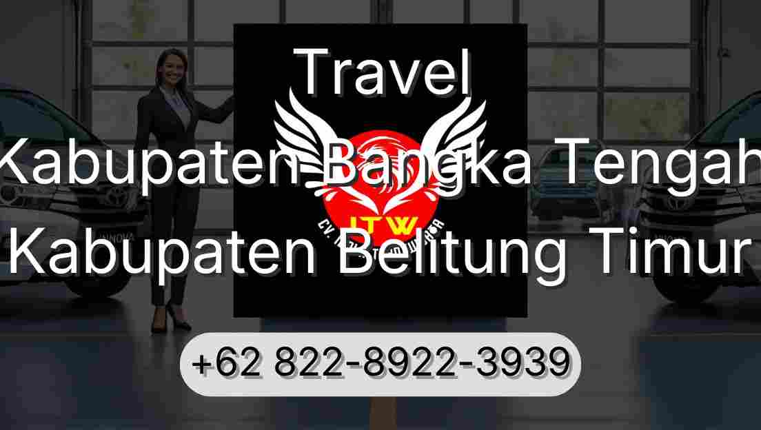 Travel Kabupaten Bangka Tengah Kabupaten Belitung Timur