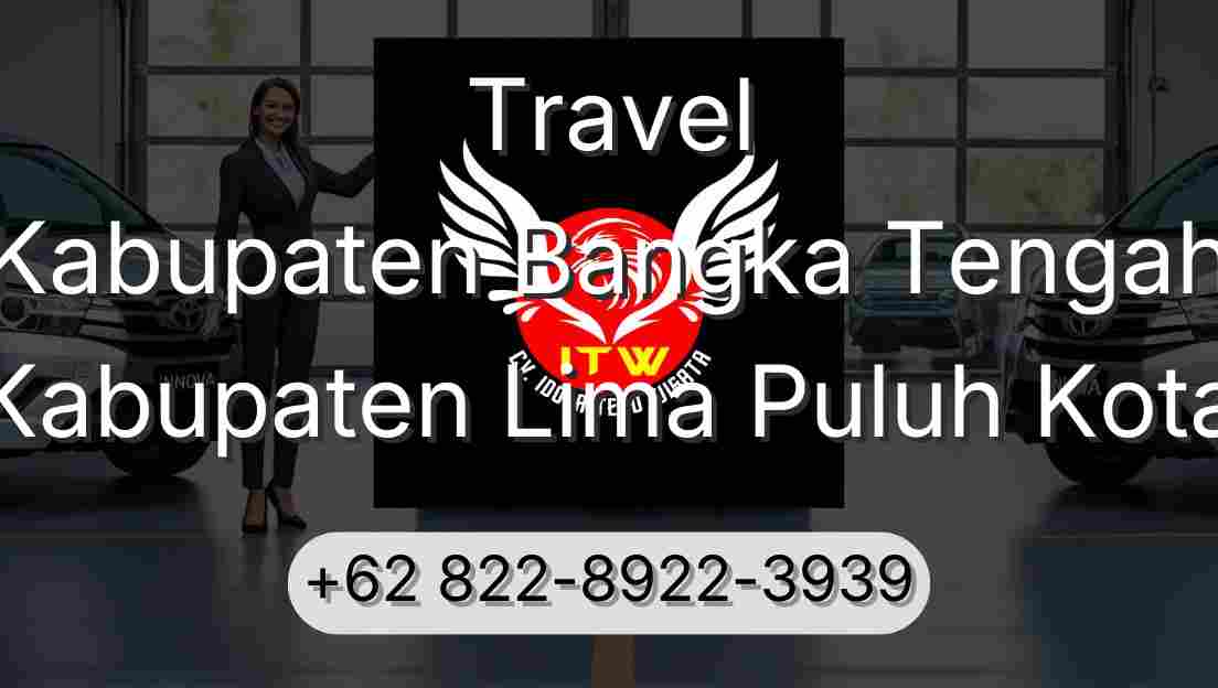 Travel Kabupaten Bangka Tengah Kabupaten Lima Puluh Kota