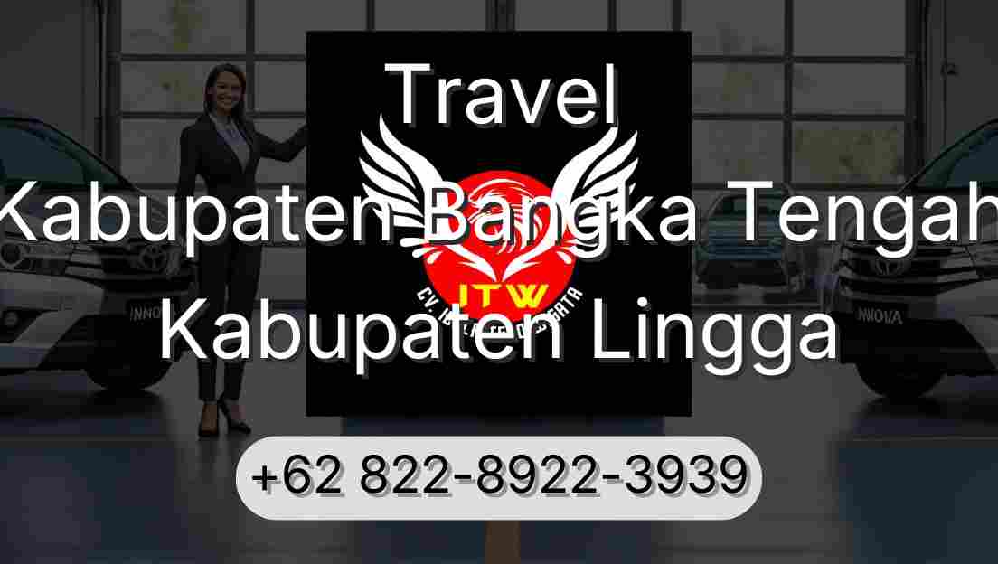 Travel Kabupaten Bangka Tengah Kabupaten Lingga