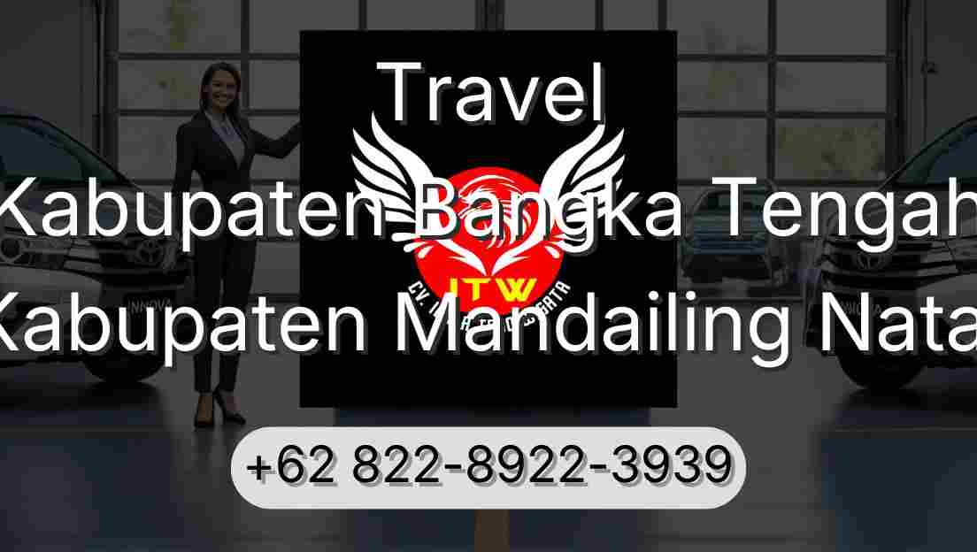 Travel Kabupaten Bangka Tengah Kabupaten Mandailing Natal