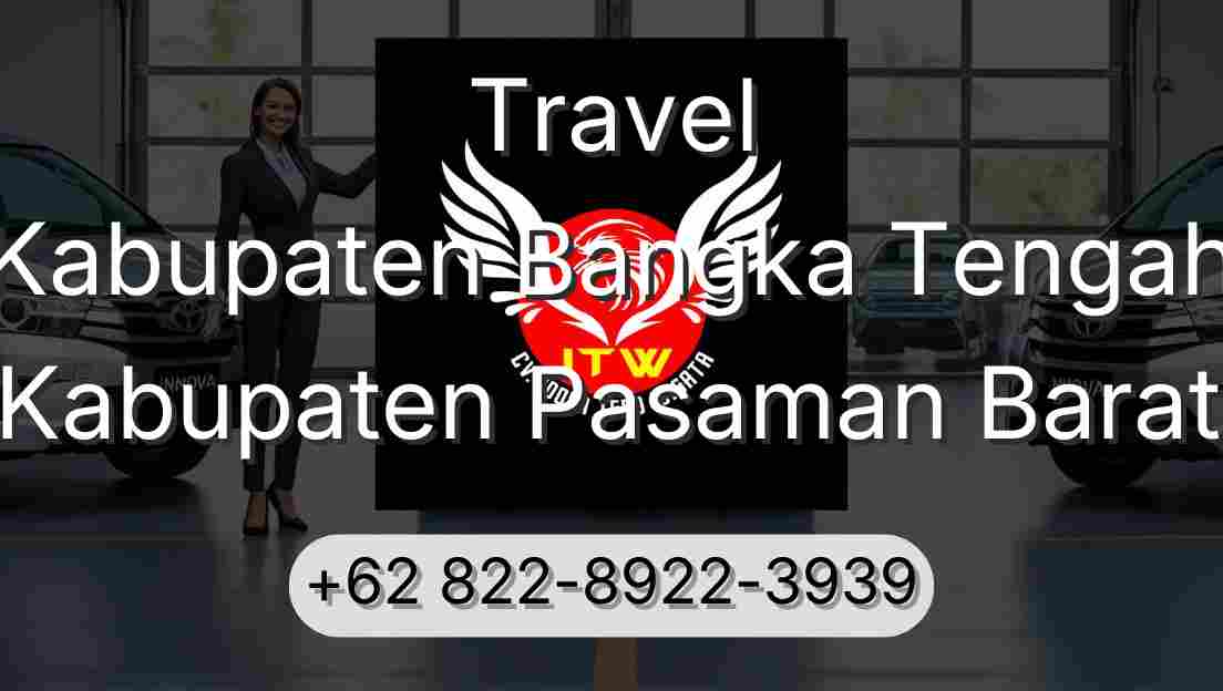 Travel Kabupaten Bangka Tengah Kabupaten Pasaman Barat