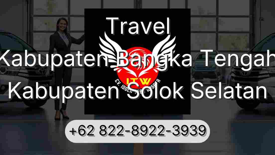 Travel Kabupaten Bangka Tengah Kabupaten Solok Selatan