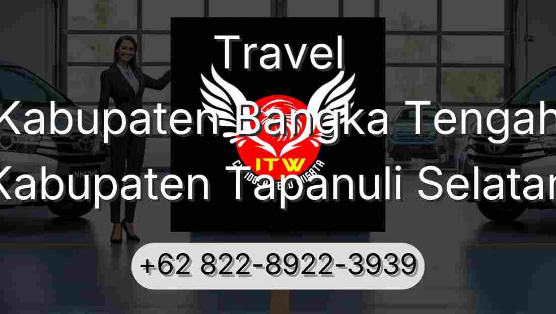 Travel Kabupaten Bangka Tengah Kabupaten Tapanuli Selatan