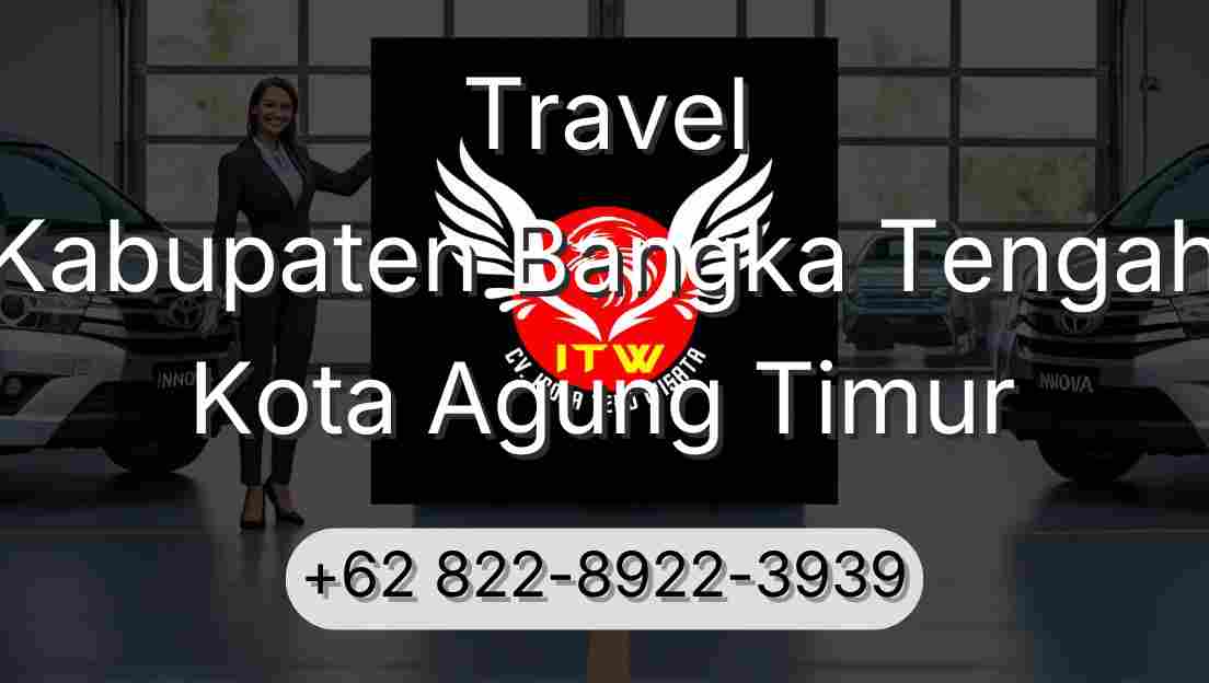 Travel Kabupaten Bangka Tengah Kota Agung Timur