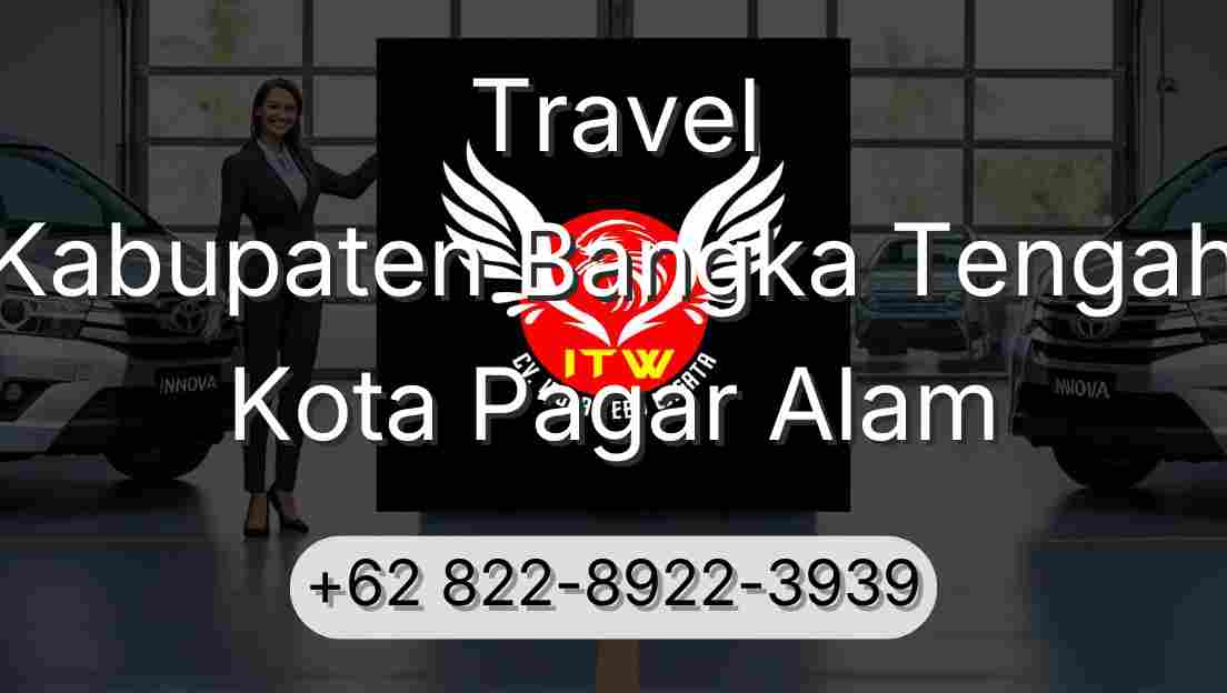 Travel Kabupaten Bangka Tengah Kota Pagar Alam