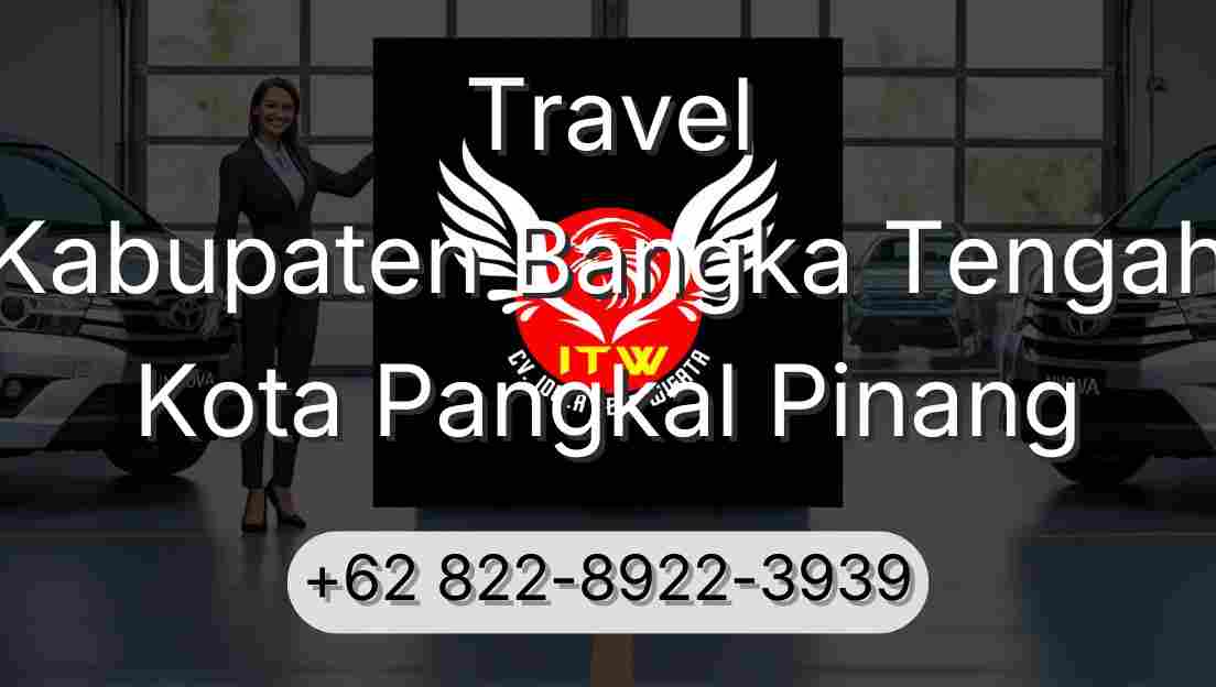 Travel Kabupaten Bangka Tengah Kota Pangkal Pinang