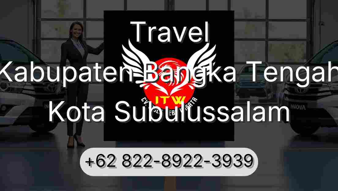Travel Kabupaten Bangka Tengah Kota Subulussalam