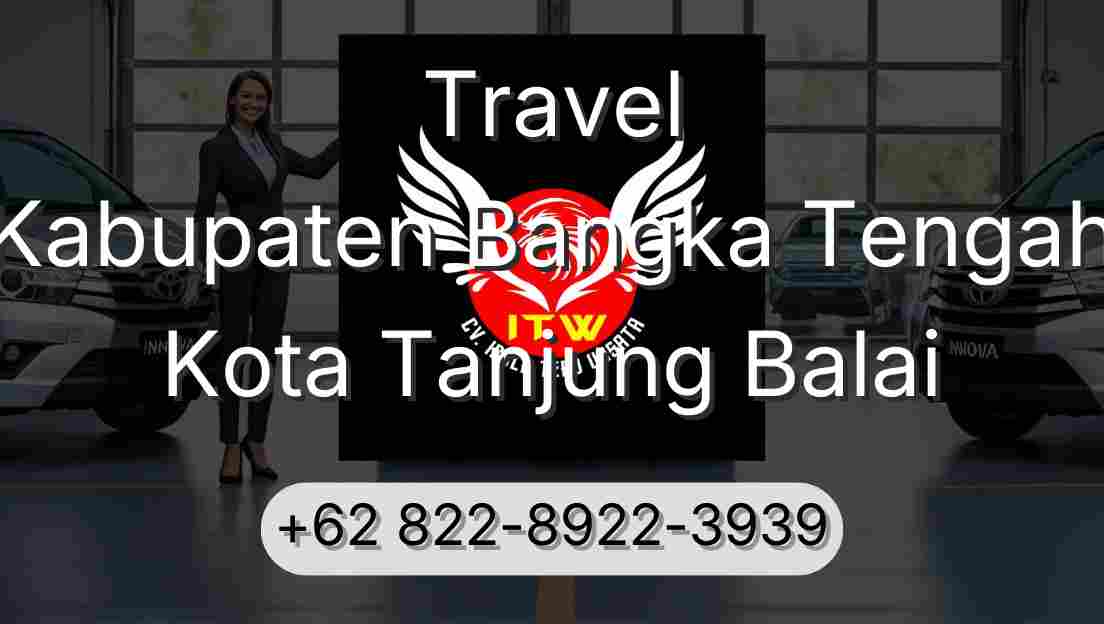 Travel Kabupaten Bangka Tengah Kota Tanjung Balai