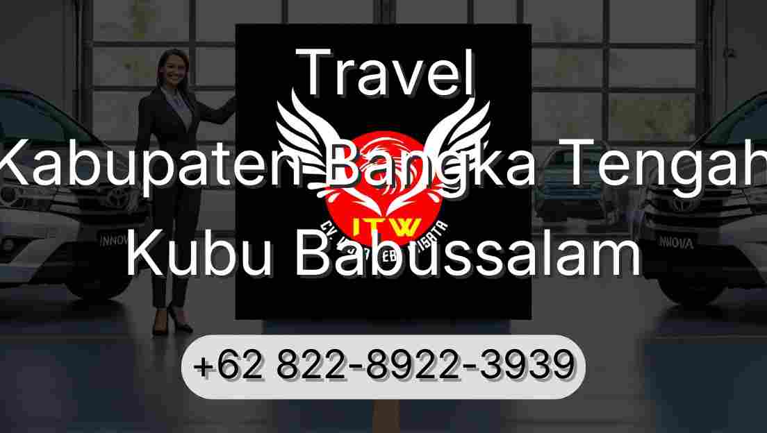 Travel Kabupaten Bangka Tengah Kubu Babussalam