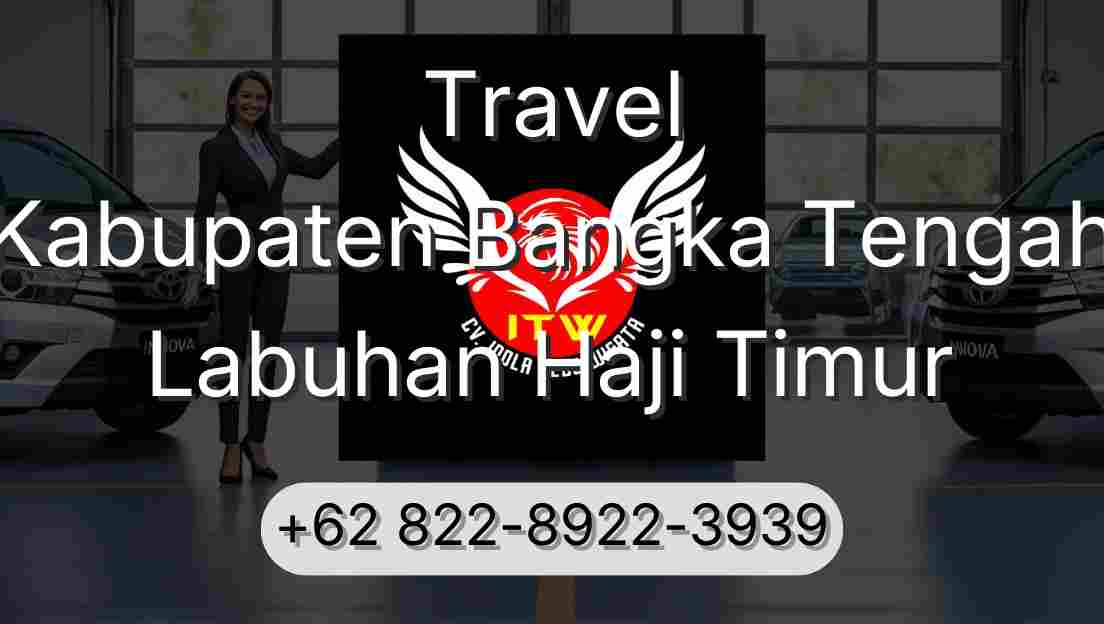 Travel Kabupaten Bangka Tengah Labuhan Haji Timur
