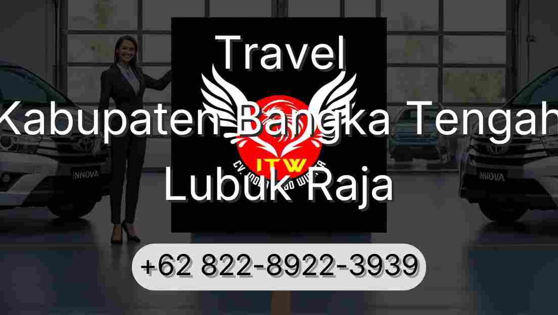 Travel Kabupaten Bangka Tengah Lubuk Raja