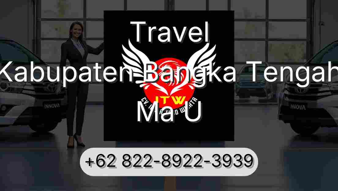 Travel Kabupaten Bangka Tengah Ma U