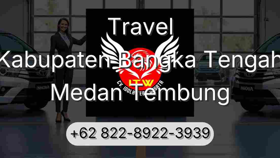 Travel Kabupaten Bangka Tengah Medan Tembung