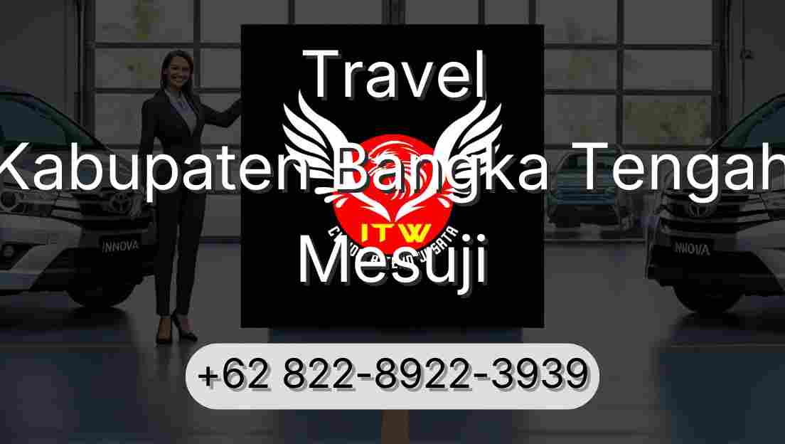 Travel Kabupaten Bangka Tengah Mesuji