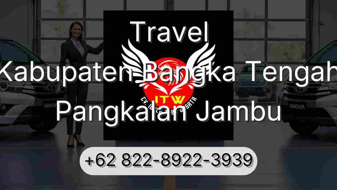 Travel Kabupaten Bangka Tengah Pangkalan Jambu