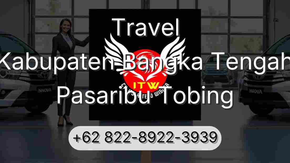 Travel Kabupaten Bangka Tengah Pasaribu Tobing
