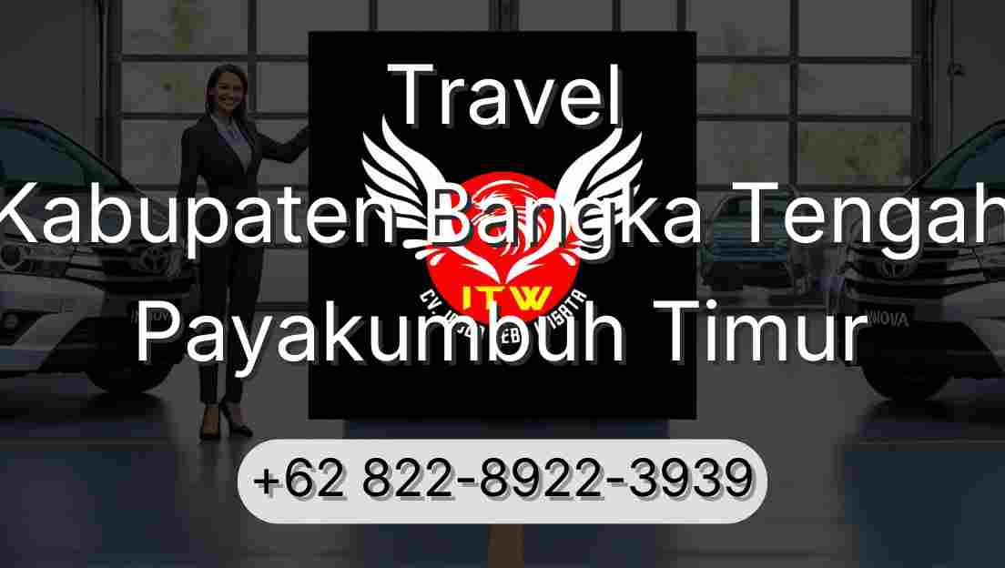 Travel Kabupaten Bangka Tengah Payakumbuh Timur