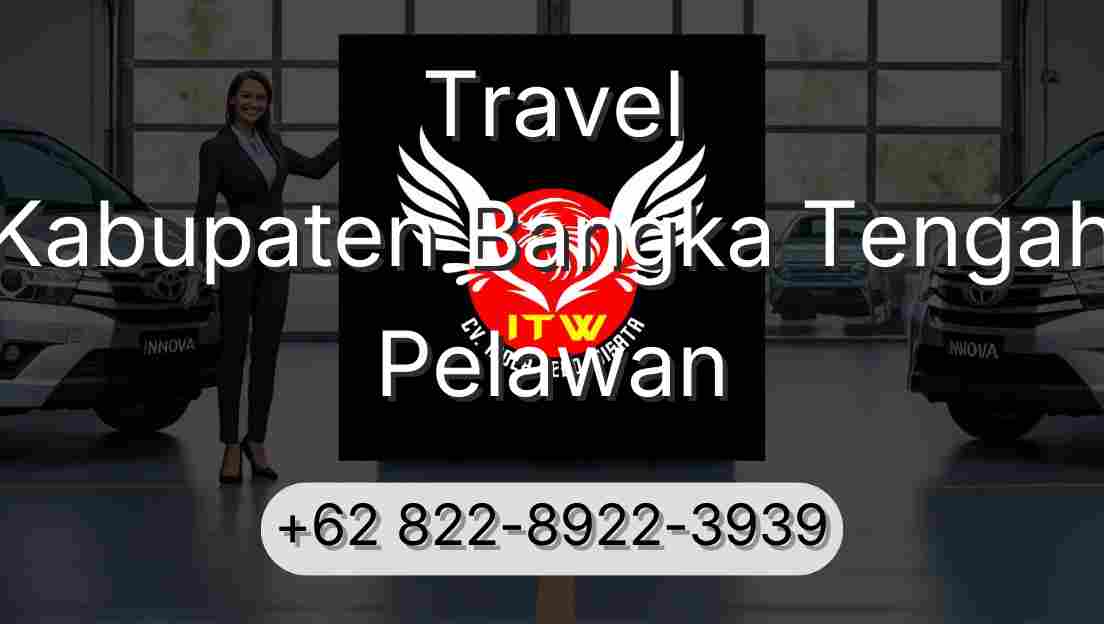 Travel Kabupaten Bangka Tengah Pelawan