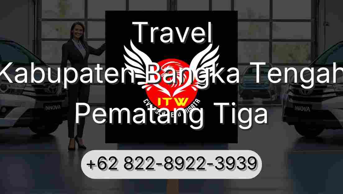 Travel Kabupaten Bangka Tengah Pematang Tiga