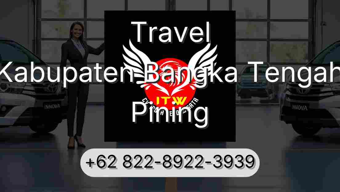 Travel Kabupaten Bangka Tengah Pining