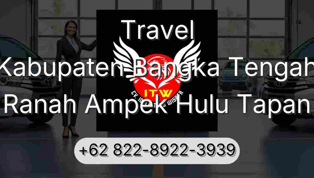 Travel Kabupaten Bangka Tengah Ranah Ampek Hulu Tapan